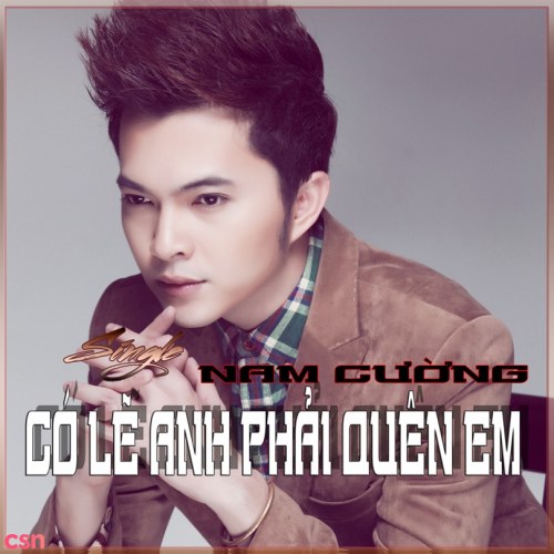 Có Lẽ Anh Phải Quên Em (Single)