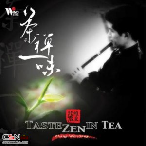 Tea Music: Taste Zen In Tea (茶禪一味; Trà Thiện Nhất Vị)