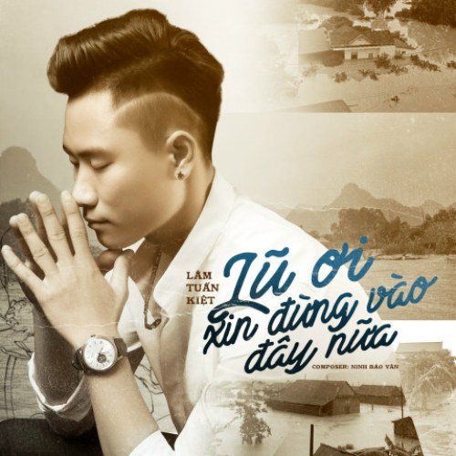 Lũ Ơi Xin Đừng Vào Đây Nữa (Single)