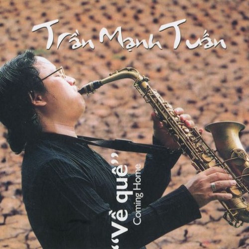 Saxophone Trần Mạnh Tuấn - Về Quê