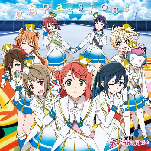 Nijiiro Passions! (Love Live! Nijigasaki High School Idol Club OP Single)