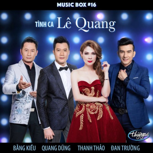 Thúy Nga Music Box 16 - Tình Ca Lê Quang (Singer)