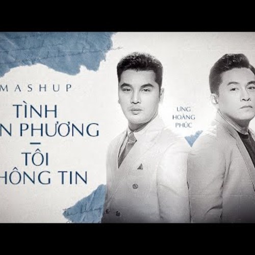 Mashup: Tình Đơn Phương, Tôi Không Tin (Single)