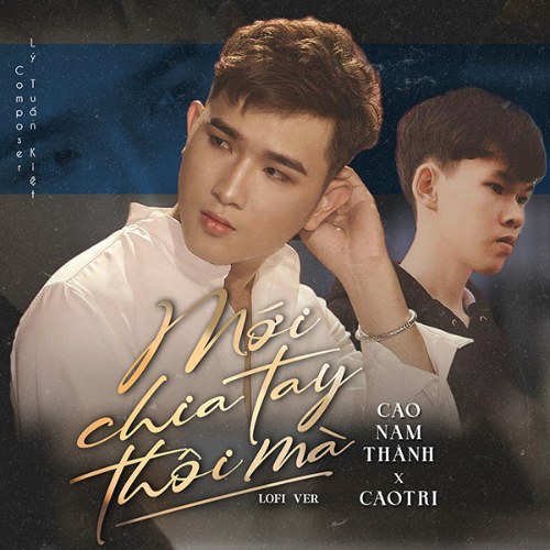 Mới Chia Tay Thôi Mà (Lofi Version) (Single)
