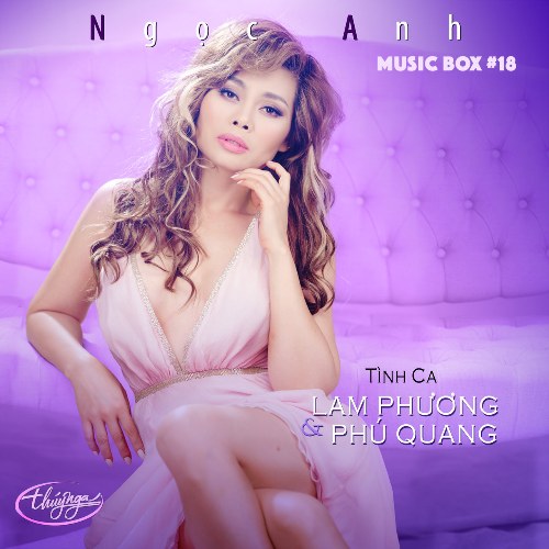 Thúy Nga Music Box 18 - Tình Ca Lam Phương & Phú Quang (Singer)