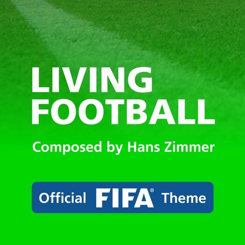 Living Football (Official FIFA Theme)