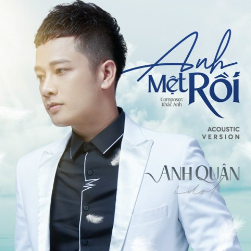 Anh Mệt Rồi (Acoustic Version) (Single)