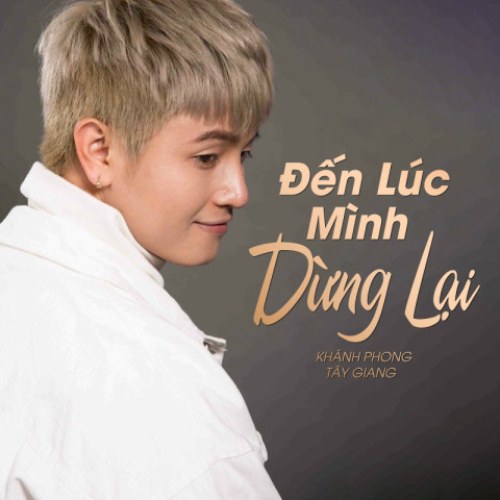 Đến Lúc Mình Dừng Lại (Single)