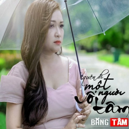 Quên Đi Một Người Vô Tâm (Single)