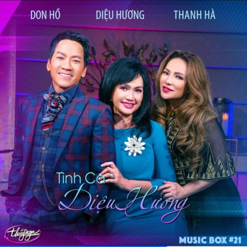 Thúy Nga Music Box 21 - Tình Ca Diệu Hương (Singer)