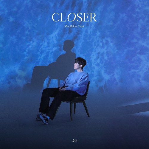 Closer (Me Before You) (Single)