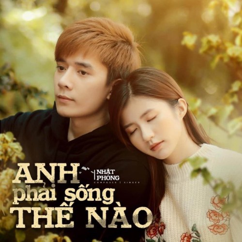 Anh Phải Sống Thế Nào  (Single)