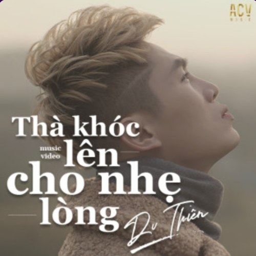 Thà Khóc Lên Cho Nhẹ Lòng (Single)