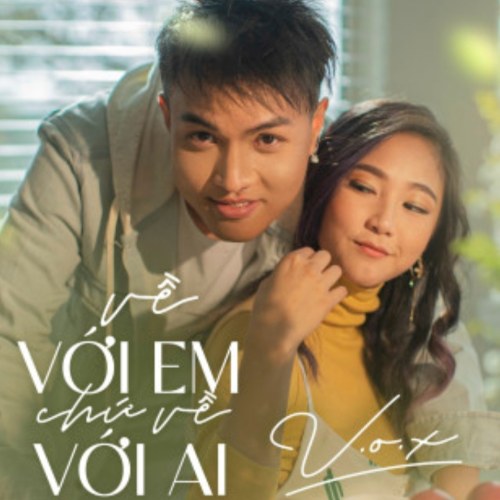 Về Với Em Chứ Về Với Ai (Single)