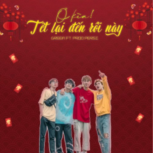 Ơ Kìa Tết Lại Đến Rồi Này (Single)