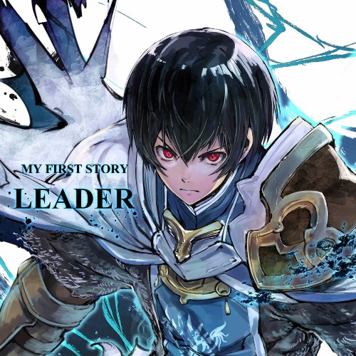 Hortensia Saga OP Single - MY FIRST STORY - LEADER