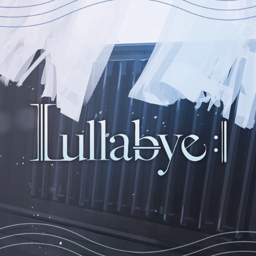 Lullabye - Arknights Single