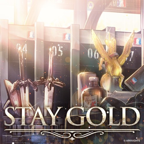 Stay Gold - Arknights Single