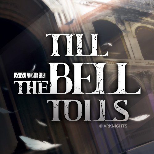 Till the Bell Tolls - Arknights Single
