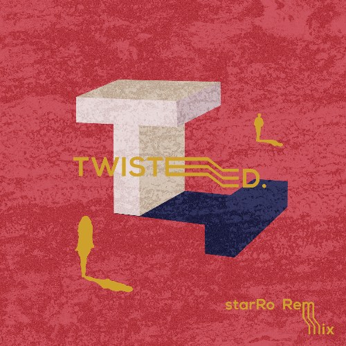 Twisted (starRo Remix) (Single)