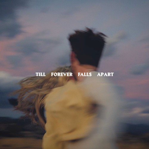 Till Forever Falls Apart (Single)