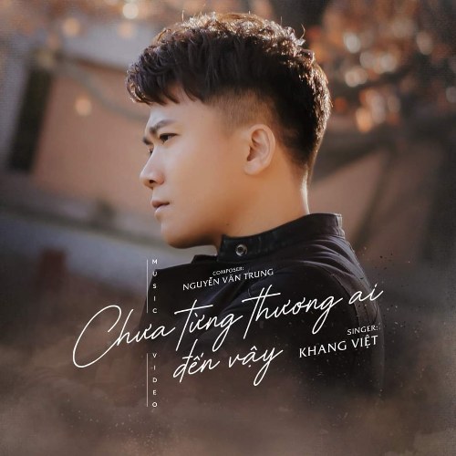 Chưa Từng Thương Ai Đến Vậy (Single)