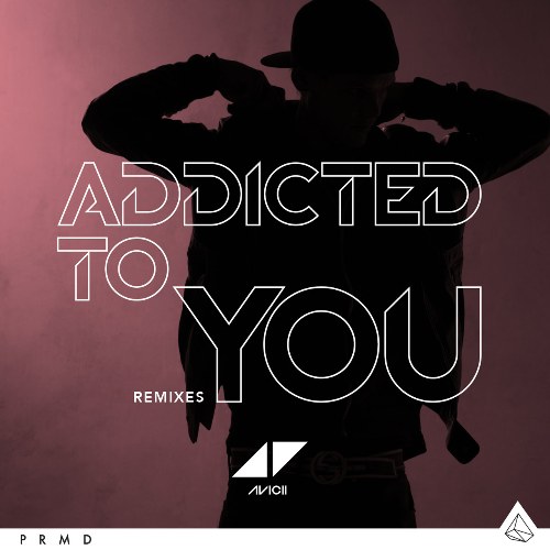 Addicted To You (Remixes) (EP)