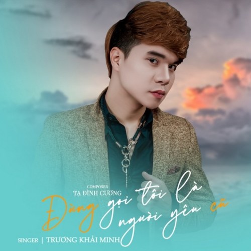 Đừng Gọi Tôi Là Người Yêu Cũ (Single)