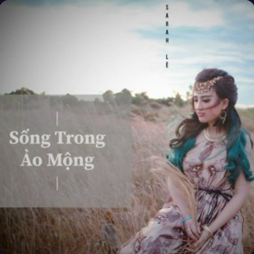 Sống Trong Ảo Mộng (Single)