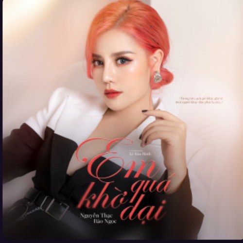 Em Quá Khờ Dại (Single)