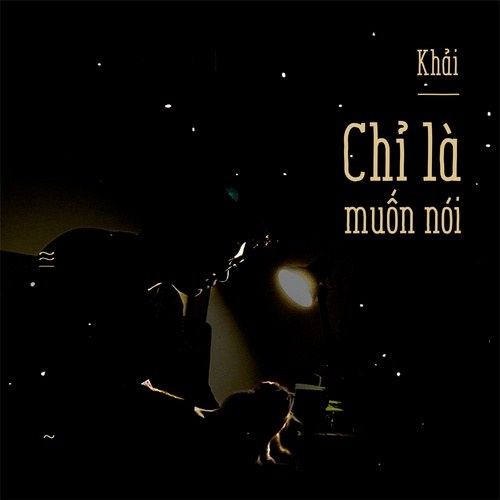 Chỉ Là Muốn Nói (Single)