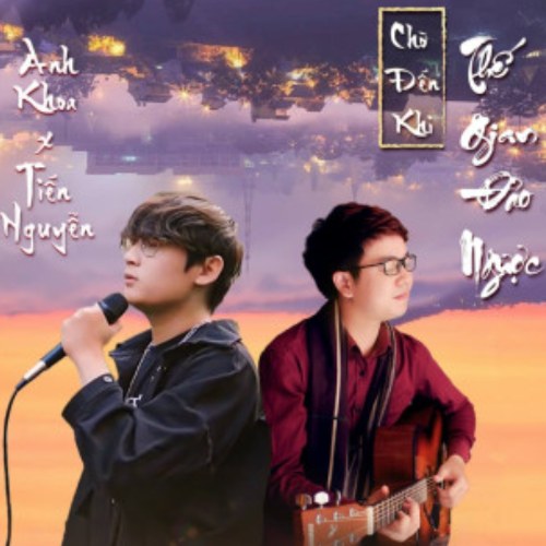 Chờ Đến Khi Thế Gian Đảo Ngược (Single)