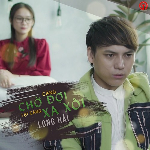 Càng Chờ Đợi Lại Càng Xa Xôi (Single)