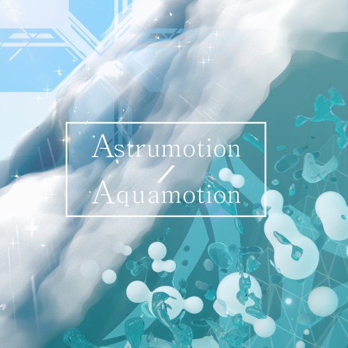 Astrumotion / Aquamotion (p1)