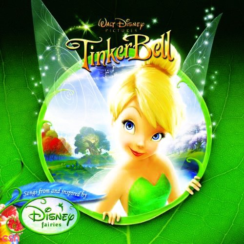 Tinker Bell (Songs From And Inspired By Disney Fairies)