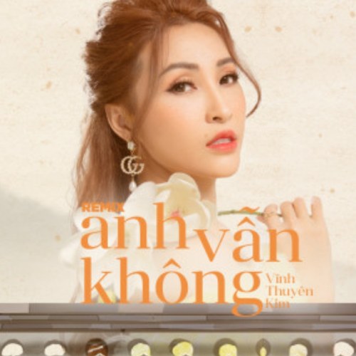 Anh Vẫn Không (Remix) (Thời Không Sai Lệch) (Single)