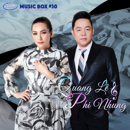 Music Box 30: Quang Lê & Phi Nhung