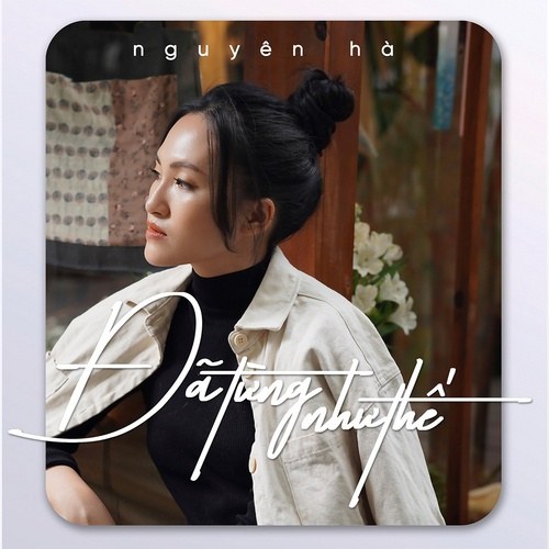 Đã Từng Như Thế (Single)