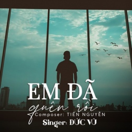 Em Đã Quên Rồi (Single)