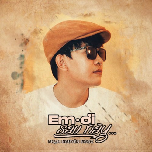 Em Ơi Sau Này (Single)