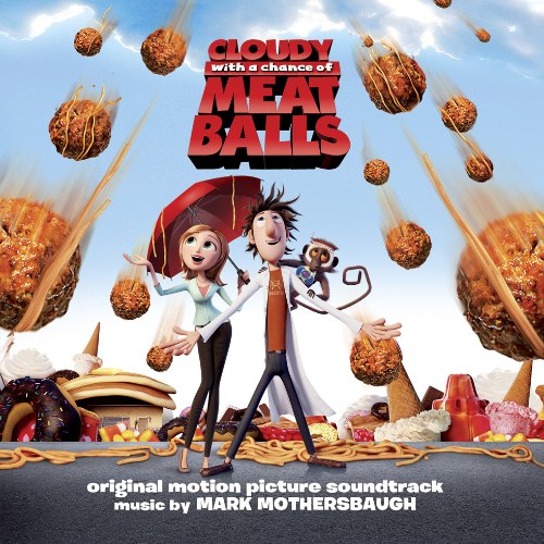 Cloudy With A Chance Of Meatballs (Original Motion Picture Soundtrack)