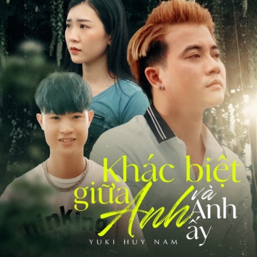 Khác Biệt Giữa Anh Và Anh Ấy (Single)