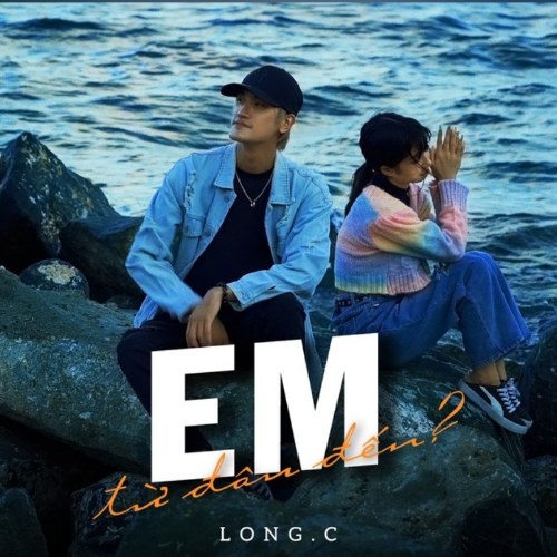 Em Từ Đâu Đến (Single)