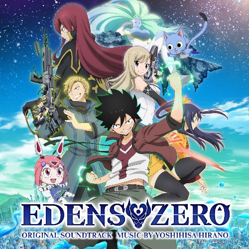 TV Anime「EDENS ZERO」Original Soundtrack