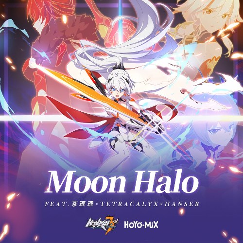 Moon Halo (Honkai Impact 3Rd "Everlasting Flames" Animated Short Theme) [Single]