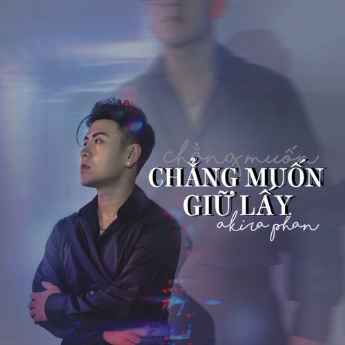 Chẳng Muốn Giữ Lấy (Single)