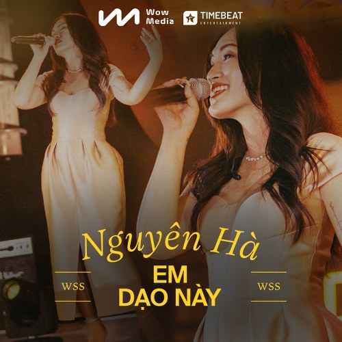 Em Dạo Này (Live at Wow Sunset Show) (Single)