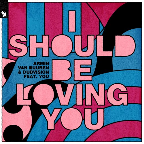 I Should Be Loving You (Single)