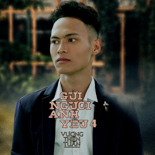 Gửi Người Anh Yêu 4 (Single)