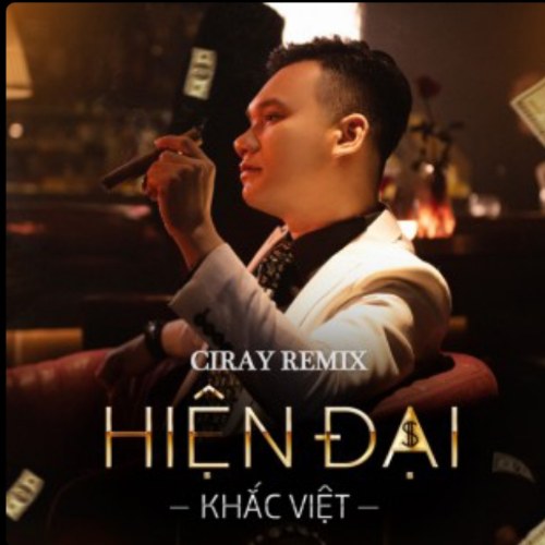 Hiện Đại (Ciray Remix) (Single)